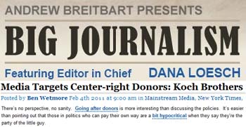 Big Journalism media targets center right donors Koch brothers Big Journalism media targets center right donors Koch brothers
