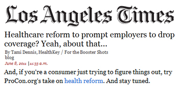 Los Angeles Times Healthcare reform to prompt employers to drop coverage Los Angeles Times Healthcare reform to prompt employers to drop coverage