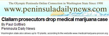 Peninsula Daily News Clallam prosecutors drop medical marijuana case Peninsula Daily News Clallam prosecutors drop medical marijuana case